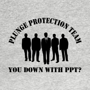 Plunge Protection Team T-Shirt